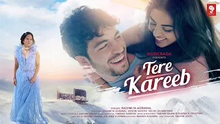 Tere Kareeb IRomantic Song I Rashmi M Agrawal I Roshni Sahota I Muzicraga (Official Music Video)