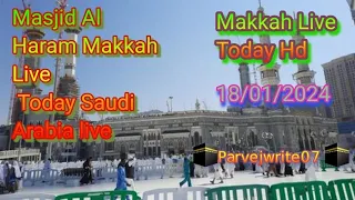 Masjid Al Haram Makkah Live Today Hd | Live HD Today 18/01/2024