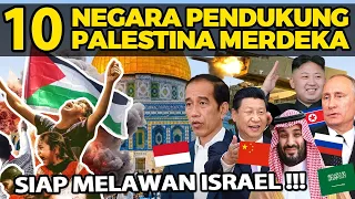 10 NEGARA PENDUKUNG PALESTINA MERDEKA !! SIAP MELAWAN ISRAEL
