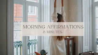 Morning Affirmations 8 minutes