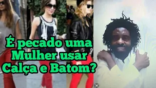 É pecado uma Mulher usar Calça e Batom? Apóstolo Marcelino Mário Bento