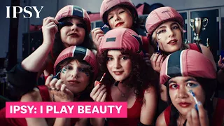 IPSY: I Play Beauty