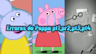 Errores de Peppa pt1, pt2, pt3, pt4