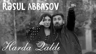 Resul Abbasov - Harda Qaldi 2021 (Yeni Klip)