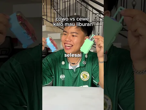 Cowo vs cewe mau liburan