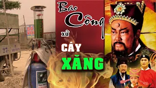 Thánh Lồng Tiếng | Bao Công xử Cây Xăng 🥸