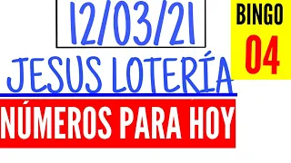 NÚMEROS PARA HOY 12 DE MARZO 2021, JESUS LOTERÍA