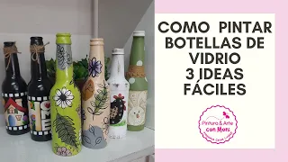 CÓMO PINTAR BOTELLAS DE VIDRIO PASO A PASO - 3 IDEAS FÁCILES #reciclar #pintar #vidrio #decor