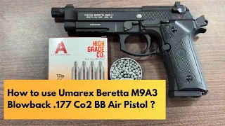 How to use Umarex Beretta M9A3 Blowback .177 Co2 BB Air Pistol ?