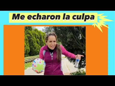 Me echaron la culpa 😂