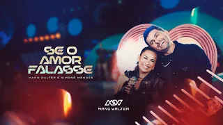 Mano Walter, Simone Mendes - Se O Amor Falasse