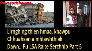 Lirnghing thlen hmaa khawpui chhuahsan a nihlawhthlak dawn.. Pu LSA Ralte Serchhip Part 5