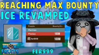 Reaching MAX bounty + Ice Revamped