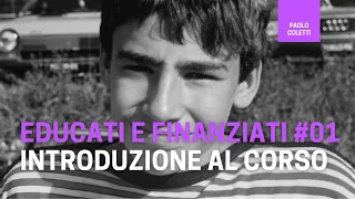 Educati e Finanziati 01: introduzione al nuovo corso di finanza di base
