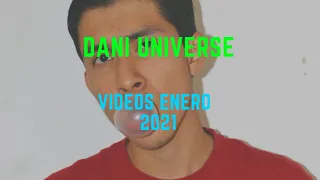 Todos los TikToks del mes de Enero del 2021 de @DaniUniversee 📹