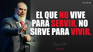 EL QUE NO VIVE PARA SERVIR NO SIRVE PARA VIVIR