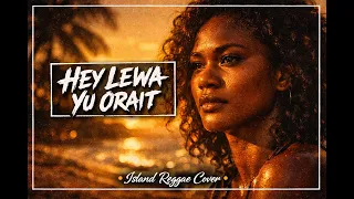 Hey Lewa Yu Orait – Reggae Version I Sharzy | Auran Music Studios