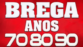 BREGA ANOS 70.80 E 90-MAIORES SUCESSOS