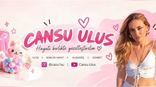 Cansu’yla sohbet 