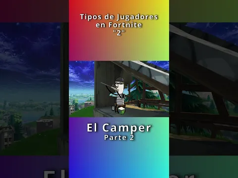 EL CAMPER 2   PARODIA JUGADORES FORTNITE