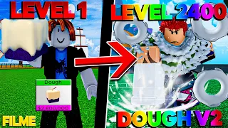 UPEI DO 1 AO 2550 DE DOUGH V2 DESPERTADA NO BLOX FRUITS! ( FILME ) - ROBLOX