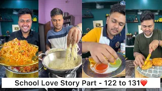 School Love Story Part - 122 to 131 ❤️ || Foodie Ankit School love Story || Love story