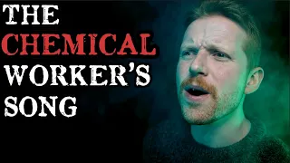 The Chemical Worker's Song (Irish Folk Cover)