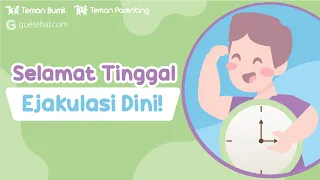Ejakulasi Dini Bisa Diatasi Lho!