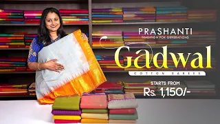 Gadwal Cotton Sarees @ Rs.1150/- | Prashanti | 18 Jan 25