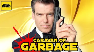 The Pierce Brosnan James Bond Series - Caravan Of Garbage