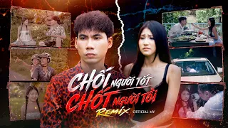 CHỐI NGƯỜI TỐT CHỐT NGƯỜI TỒI REMIX | SINL X ĐẠT MAX | OFFICIAL MUSIC VIDEO
