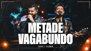 Ícaro e Gilmar - ⁠Metade vagabundo [ DVD Calopsia ]
