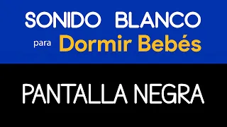 Sonido Blanco para Dormir Bebés 👶 Pantalla Oscura 👶 Música para Dormir Bebés con Pantalla Negra  #2
