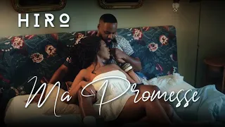 HIRO - Ma Promesse (Clip officiel)