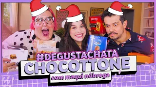 QUAL O MELHOR CHOCOTONE? #DEGUSTACHATA Especial de Natal com Maqui Nóbrega | Lu Ferreira