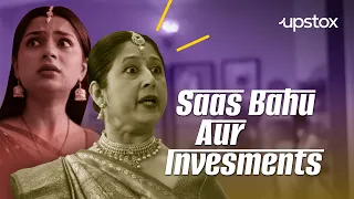 Kyuki Saas Bhi Kabhi Investments Ke Baare Mein Confused Thi...