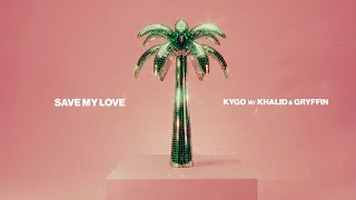 Kygo, Khalid, Gryffin - Save My Love (Official Lyric Video)