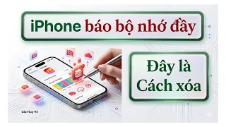 iPHONE BÁO BỘ NHỚ ĐẦY - Cách Xóa Rác iPhone