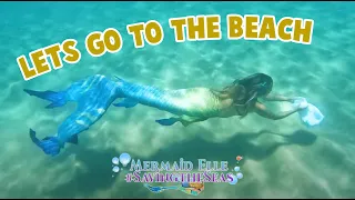 Ep 3: Let's Go To The Beach! | Mermaid Elle - Saving the Seas