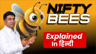 Nifty Bees Explained in Hindi