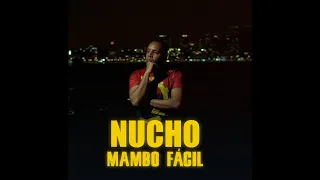 Nucho - Mambo Fácil (Videoclip Oficial)