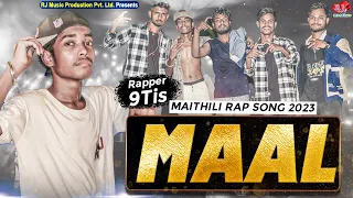 MAAL | माल | New Maithili Rap Song 2023 | 9Tis | Niteshbhai_715