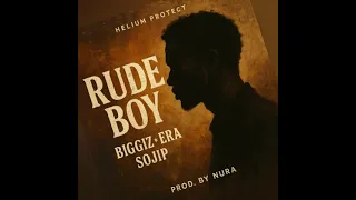 Helium Protect - Rude Boy (BIGGIZ, ERA & SOJIP)