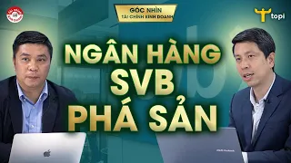 TOÀN CẢNH VỀ SỰ SỤP ĐỔ CỦA NGÂN HÀNG MỸ SVB: LIỆU CÓ HIỆU ỨNG DOMINO, người gửi có mất tiền?