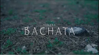 Tamara - Bachata (Official Video)