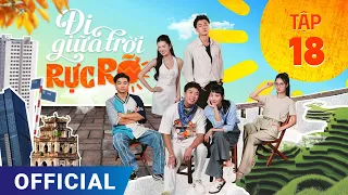 Đi Giữa Trời Rực Rỡ Tập 18 | Phim truyền hình VTV3 hay nhất 2024 | Full 4K Ultra HD | SK Pictures