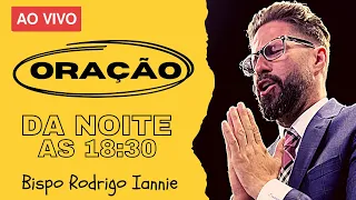 🔴ORAÇÃO DAS 18:30🔴