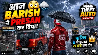 Aaj Barish Ne Presan Kar Diya 😳🌧️ | Indian Theft Auto Simulator 💣