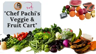 Class 2: Shopping for the Week Vegetables for all my recipes by Chef Pachi