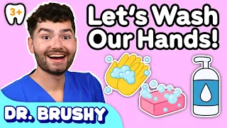 Let’s Wash the Germs Away! | Learn How to Keep Hands Clean with Dr. Brushy